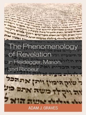 cover image of The Phenomenology of Revelation in Heidegger, Marion, and Ricoeur